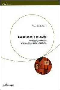 Luogotenente del nulla. Heidegger, Nietzsche e la questione della singolarità Professionale