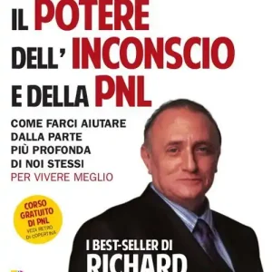 Pagamento Sicuro Il potere dell‘inconscio e della PNL. Come farci aiutare dalla parte più profonda di noi stessi per vivere meglio