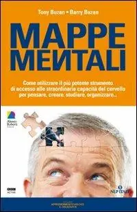 Mappe mentali. Come utilizzare il più potente strumento di accesso alle straordinarie capacità del cervello per pensare, creare, studiare, organizzare Affare