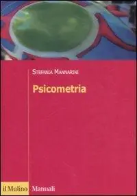 Psicometria. Fondamenti, metodi e applicazioni Ultime Pezzi