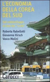 L‘ economia della Corea del Sud. Dal sottosviluppo al club dei «ricchi» Offerta Speciale