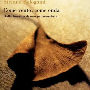 Come vento, come onda. Dalla finestra di uno psicoanalista Popolare