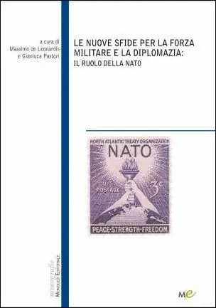 Prezzo Ridotto Le nuove sfide per la forza militare e la diplomazia. Il ruolo della NATO