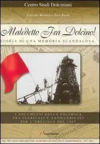 Economico Maledetto Fra Dolcino! Storia di una memoria scandalosa