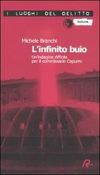 Solo Oggi L‘infinito buio. Un‘indagine difficile per il commissario Capurro