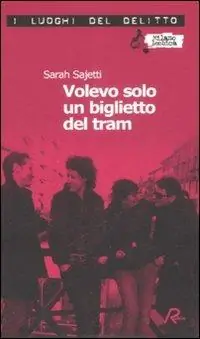 Di Tendenza Volevo solo un biglietto del tram