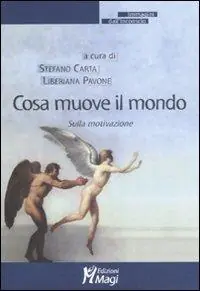 Nuova Collezione Cosa muove il mondo? Sulla motivazione