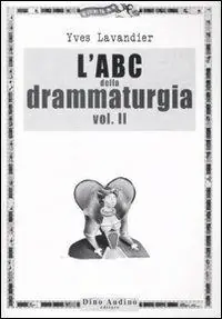 Spedizione Espresso L‘ABC della drammaturgia. Vol. 2