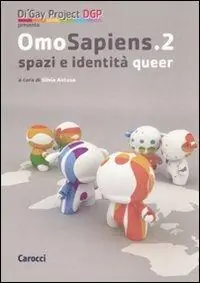 Omosapiens. Studi e ricerche sugli orientamenti sessuali. Vol. 2 Spazi e identità queer Saldi