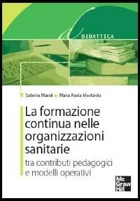 La formazione continua nelle organizzazioni sanitarie. Tra contributi pedagogici e modelli operativi Pagamento Sicuro