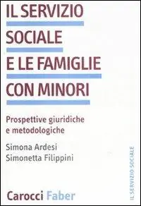 Il servizio sociale e le famiglie con minori. Prospettive giuridiche we metodologiche Economico