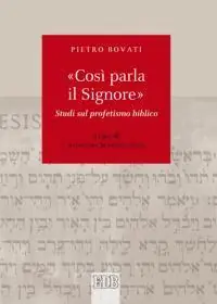 «Così parla il Signore». Studi sul profetismo biblico Ultime Pezzi