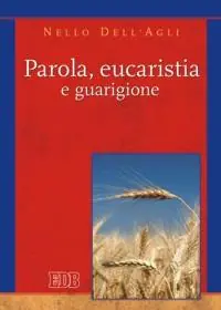 A Buon Prezzo Parola, eucaristia e guarigione