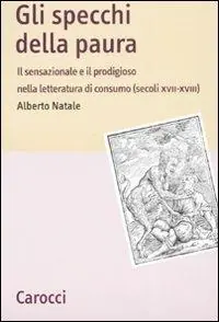 Più Venduto Gli specchi della paura. Il sensazionale e il prodigioso nella letteratura di consumo (secoli XVII-XVIII)
