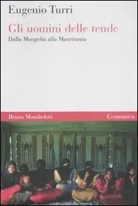 Gli uomini delle tende. Dalla Mongolia alla Mauritania Offerta