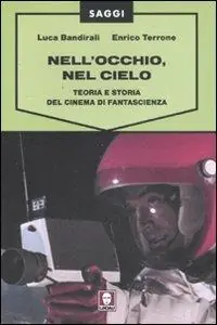 Promozione Esclusiva Nell‘occhio, nel cielo. Teoria e storia del cinema di fantascienza
