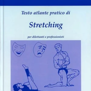 Offerta Stretching. Testo atlante pratico