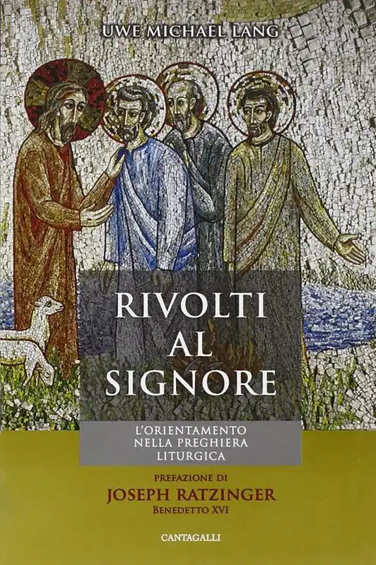 Affare Rivolti al Signore. L‘orientamento nella preghiera liturgica