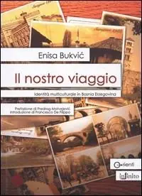 Soddisfatti O Rimborsati Il nostro viaggio. Identità multiculturale in Bosnia Erzegovina