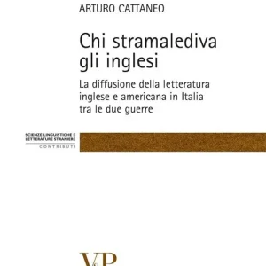 Must-Have Chi stramalediva gli inglesi. La diffusione della letteratura inglese e americana in Italia tra le due guerre