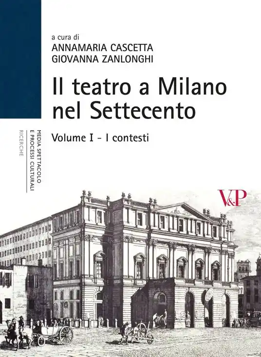 Acquista Ora Il teatro a Milano nel Settecento. Ediz. illustrata. Vol. 1 I contesti