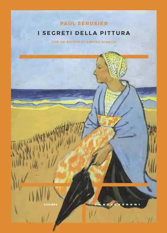 I segreti della pittura seguito da «Vita e opere di Paul Sérusier» di Maurice Denis Occasione