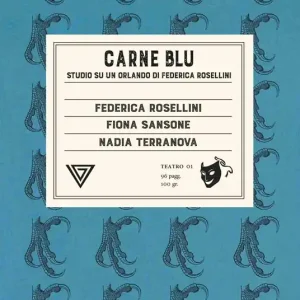 Carne blu. Studio su «Un Orlando» di Federica Rosellini Ultima Occasione