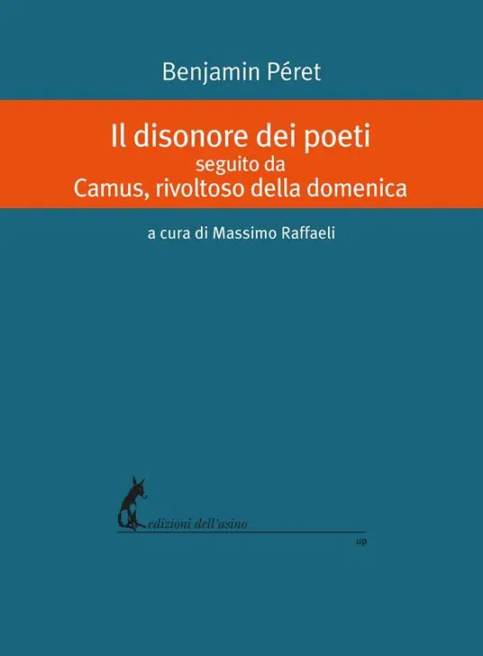 Il disonore dei poeti seguito da Camus, rivoltoso della domenica Pagamento Sicuro