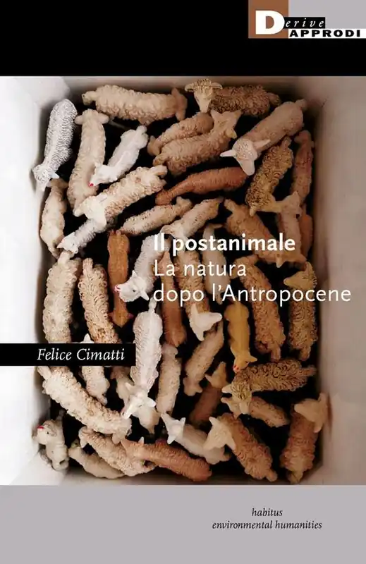 Il postanimale. La natura dopo l‘Antropocene Novità
