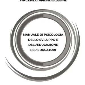 Super Prezzo Manuale di psicologia dello sviluppo e dell‘educazione per educatori