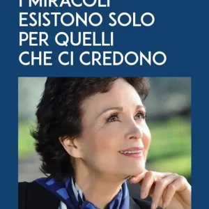 I miracoli esistono solo per quelli che ci credono Scelto Dai Clienti