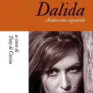 Promo Stagionale Dalida. Andarsene sognando