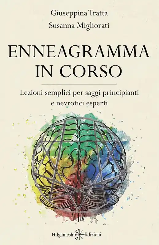 Enneagramma in corso. Lezioni semplici per saggi principianti e nevrotici esperti. Con Libro in brossura Prezzo Basso