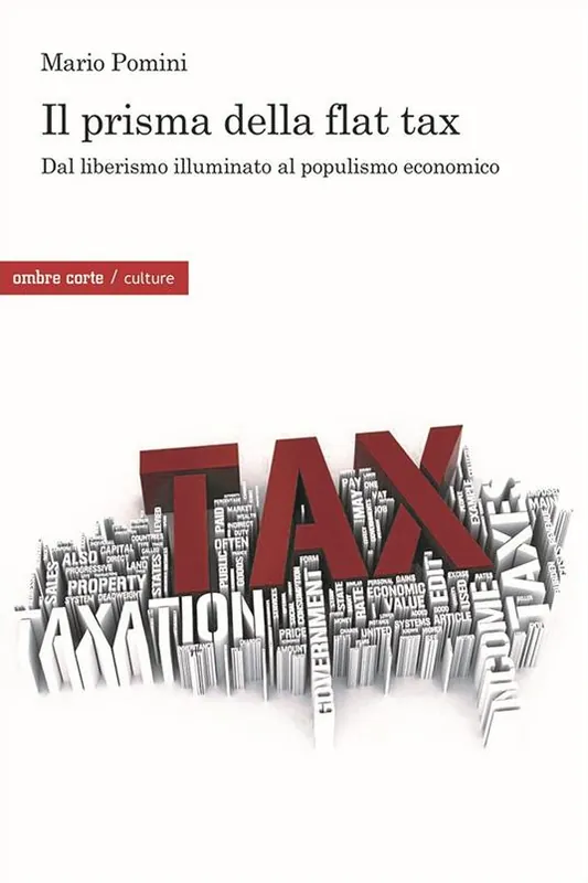 Il prisma della flat tax. Dal liberismo illuminato al populismo economico Compra Adesso