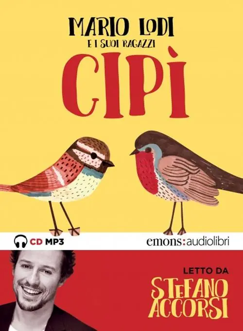 Cipì letto da Stefano Accorsi. Audiolibro. CD Audio formato MP3 Must-Have