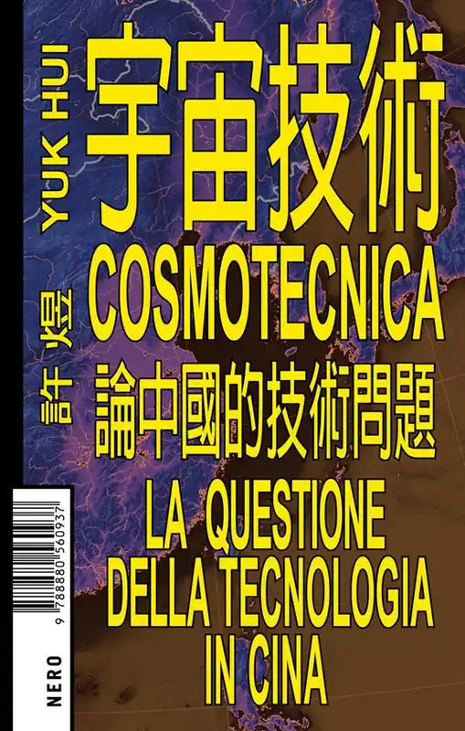 Cosmotecnica. La questione della tecnologia in Cina Sconto