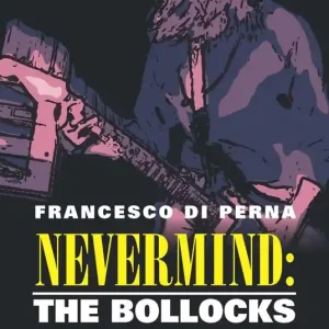 Nevermind The Bollocks Subito Disponibile