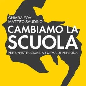 Cambiamo la scuola. Per un‘istruzione a forma di persona Offerta Del Giorno