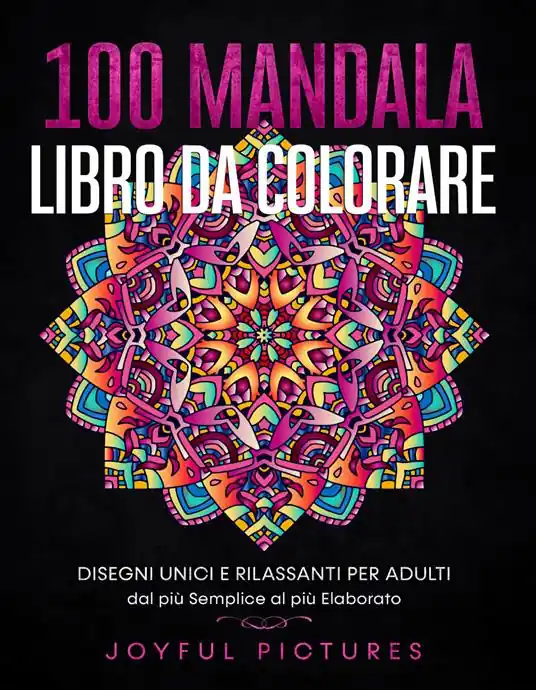 Più Venduto 100 mandala. Libro da colorare. Disegni unici e rilassanti per adulti dal più semplice al più elaborato