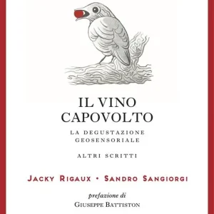 Prezzo Basso Il vino capovolto. La degustazione geosensoriale e altri scritti. Ediz. italiana e francese