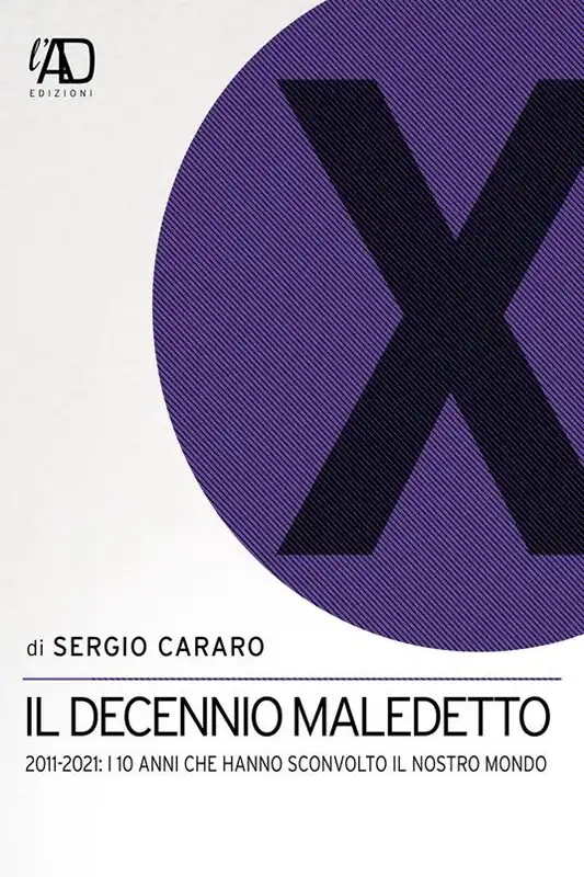 A Buon Prezzo Il decennio maledetto. 2011-2021 i 10 anni che hanno sconvolto il nostro mondo