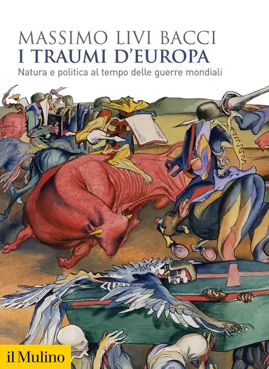 Sconto I traumi d‘Europa. Natura e politica al tempo delle guerre mondiali