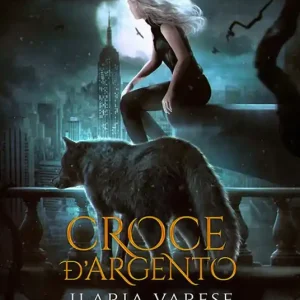 Croce d‘argento. Winter Fe‘ saga Popolare