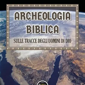 Archeologia biblica sulle tracce degli uomini di Dio Pagamento Sicuro