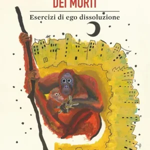 Il libro bolañiano dei morti. Esercizi di ego dissoluzione Affare