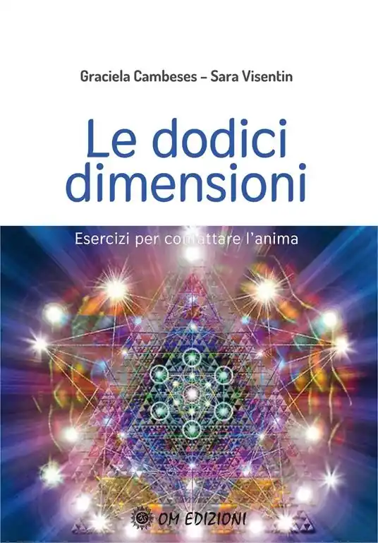 Miglior Prezzo Le dodici dimensioni. Esercizi per contattare l‘Anima