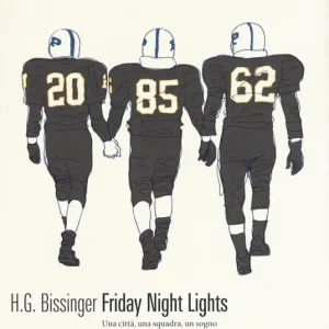 Popolare Friday Night Lights. Una città, una squadra, un sogno