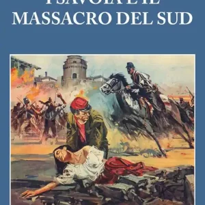I Savoia e il massacro del Sud Ultima Occasione