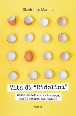Prezzo Ridotto Vita di «Ridolini». Raccolta dalla sua viva voce, con disegni dell‘autore