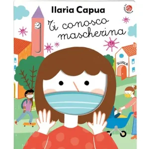 Ti conosco mascherina. Ediz. a colori Di Tendenza
